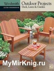 Outdoor Projects: Deck, Lawn & Garden