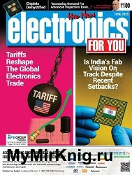 Electronics For You – June 2025