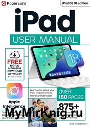 iPad User Manual - iPadOS 18 Edition, 6th Edition 2025